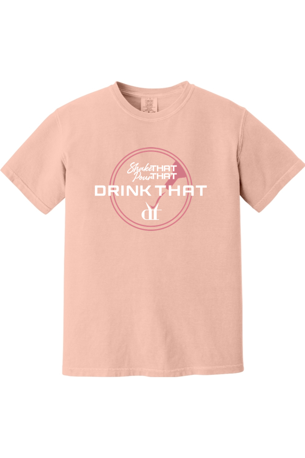 Drink That "Shake That, Pour That" Comfort Colors T-Shirt - Mens
