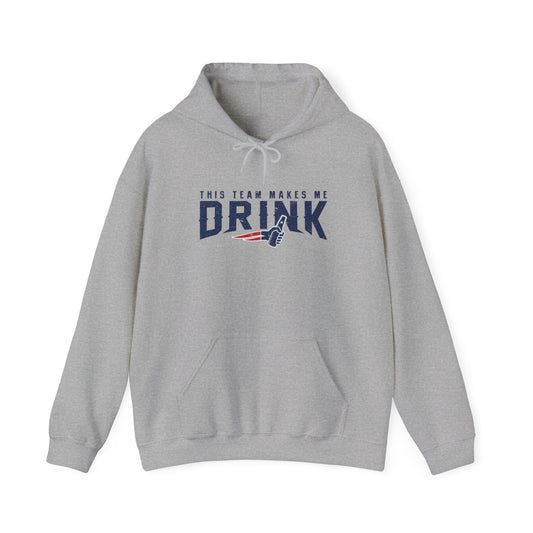 New England This Team Makes Me Drink Hoodie