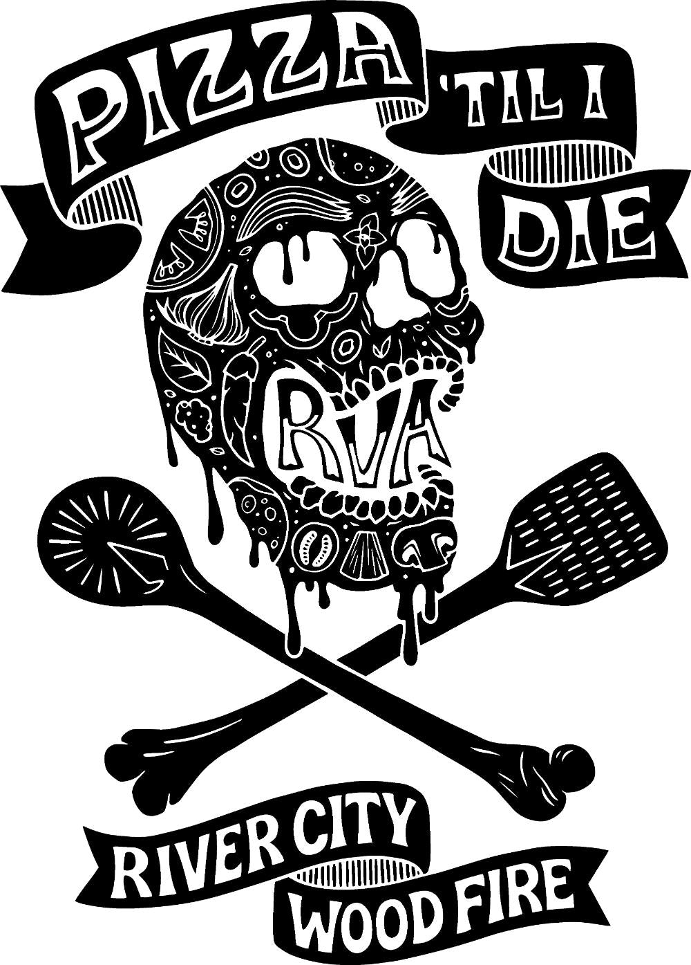 Black and white graphic of a pizza-themed skull with RVA text, crossed spatulas, and Pizza 'Til I Die banners.