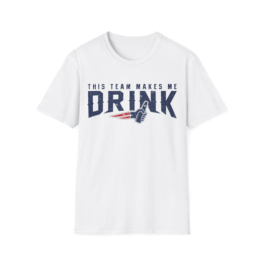 New England This Team Makes Me Drink T-shirt