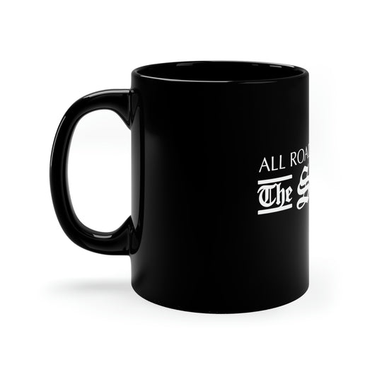11 oz black ceramic mug with a C-handle featuring white text that reads All Roads The Squire.