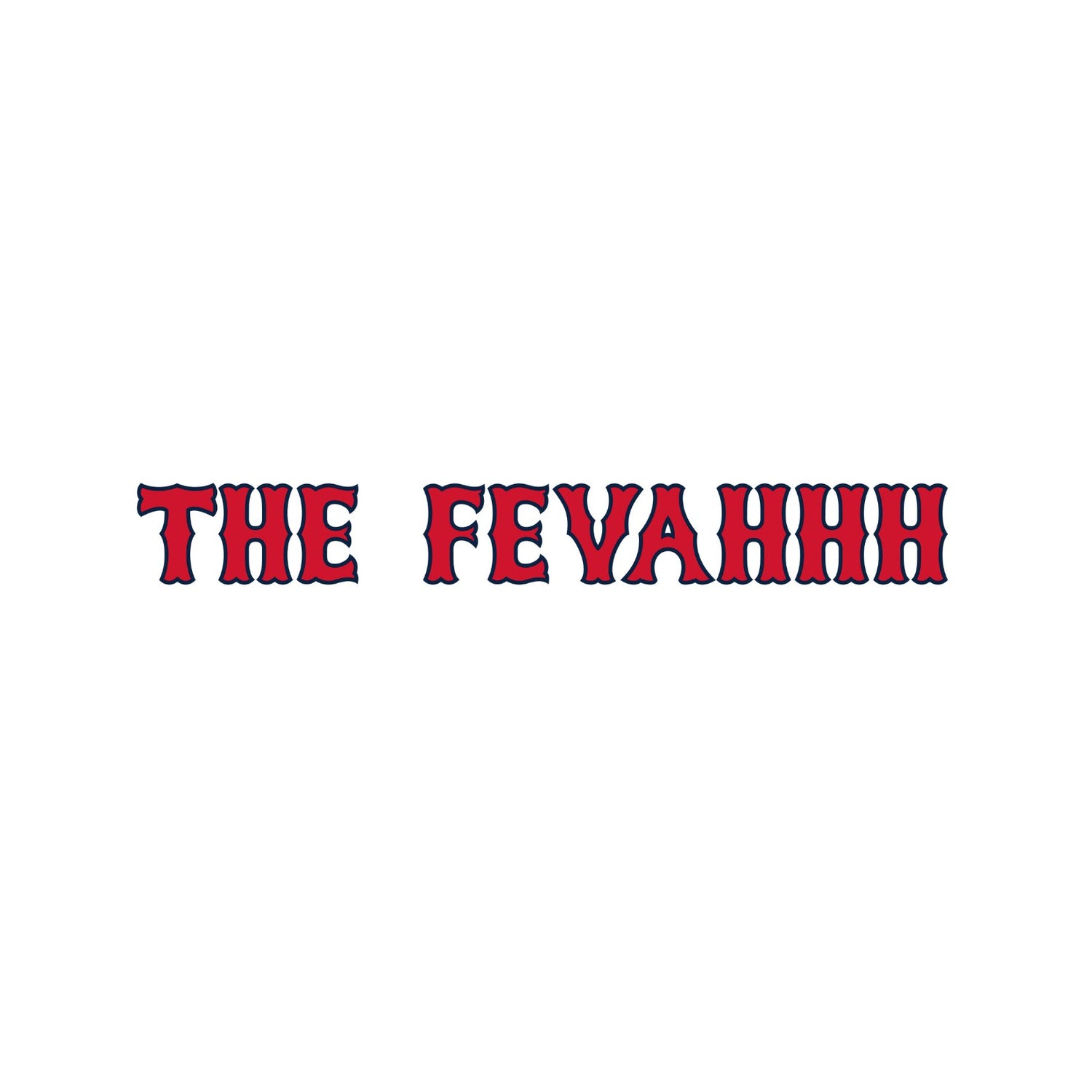 The Fevahhh