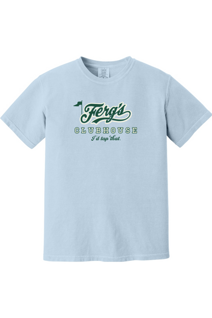 Ferg's Clubhouse - I'd Tap That Comfort Colors T-Shirt - Unisex