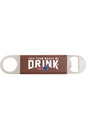 My Team Makes Me Drink Football Leatherette Bottle Opener