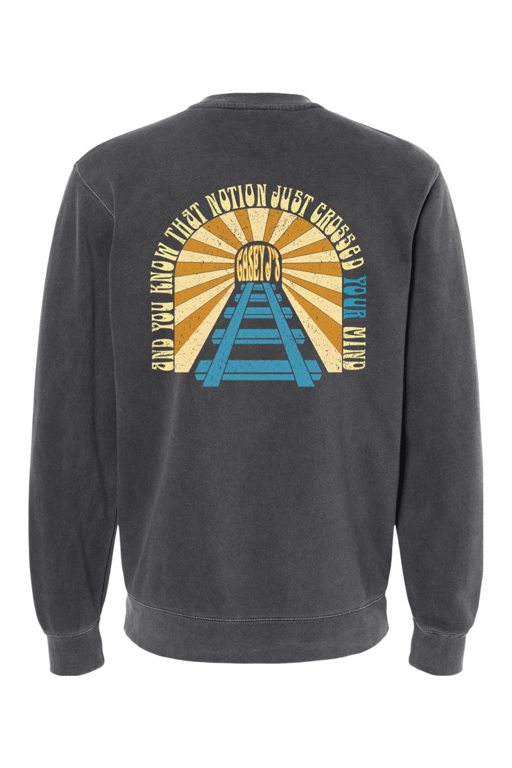 Casey J's Tavern Just Crossed Your Mind Pigment-Dyed Crewneck Sweatshirt - Unisex