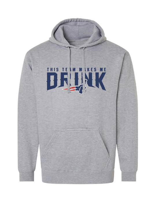 New England This Team Makes Me Drink Tailgate Hoodie