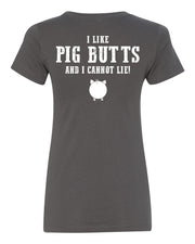 Brother Johns I Like Pig Butts Women’s T-Shirt
