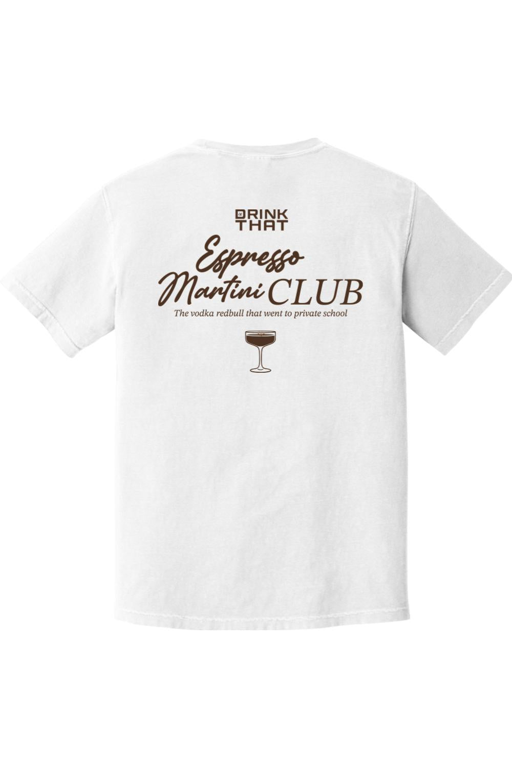 White Comfort Colors cotton t-shirt featuring Drink That Espresso Martini Club graphic on the back.
