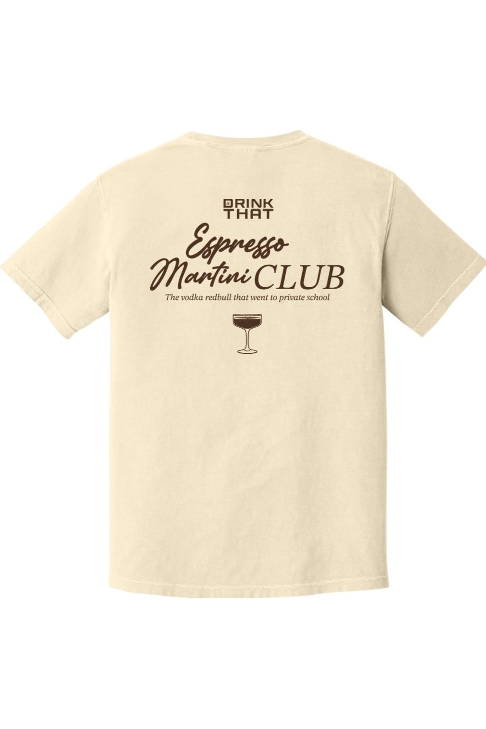 Cream-colored Comfort Colors cotton t-shirt featuring Drink That Espresso Martini Club graphic on the back.