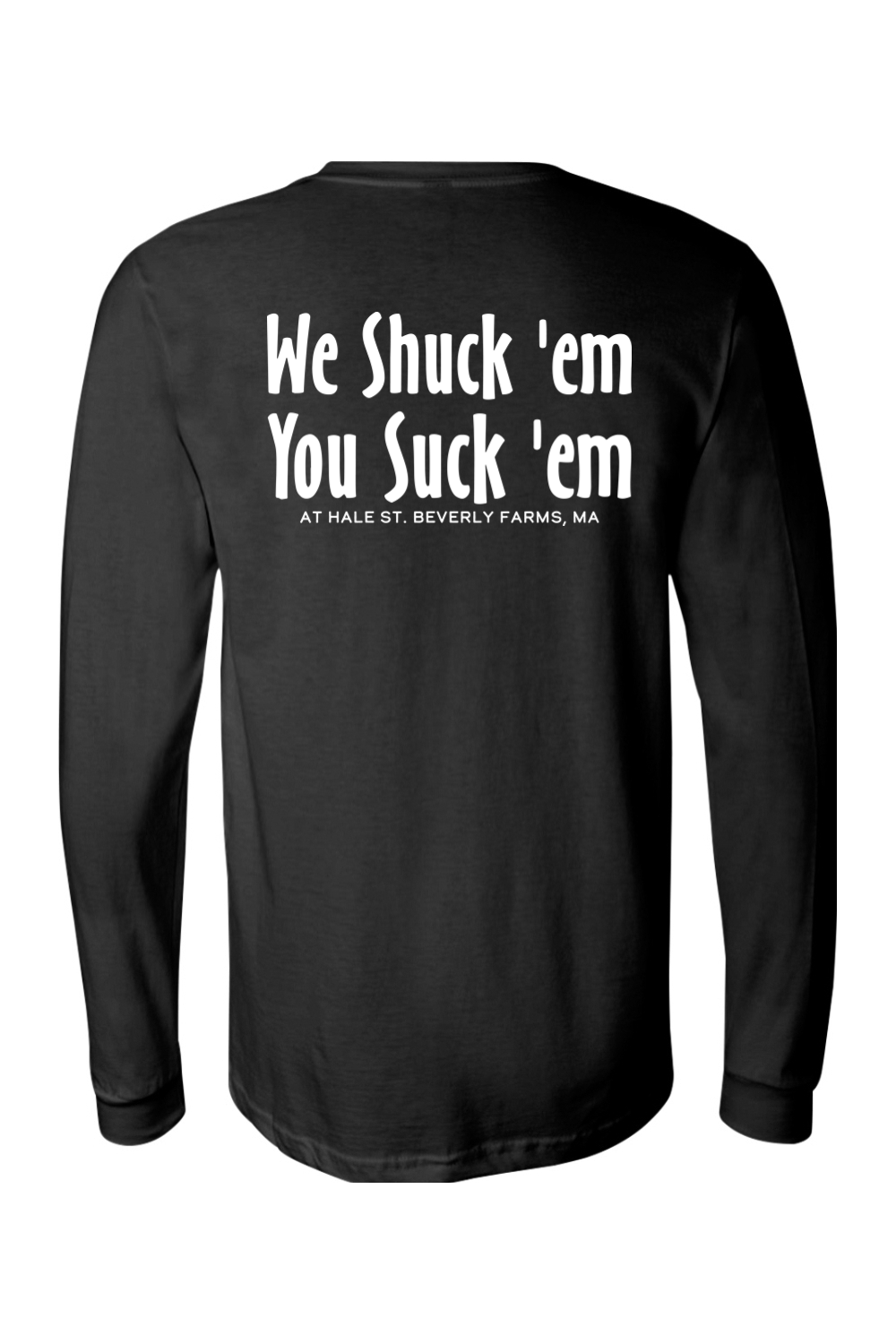 Staff Uniform - Hale St. "We Shuck 'em" Unisex Long Sleeve Cotton T-Shirt