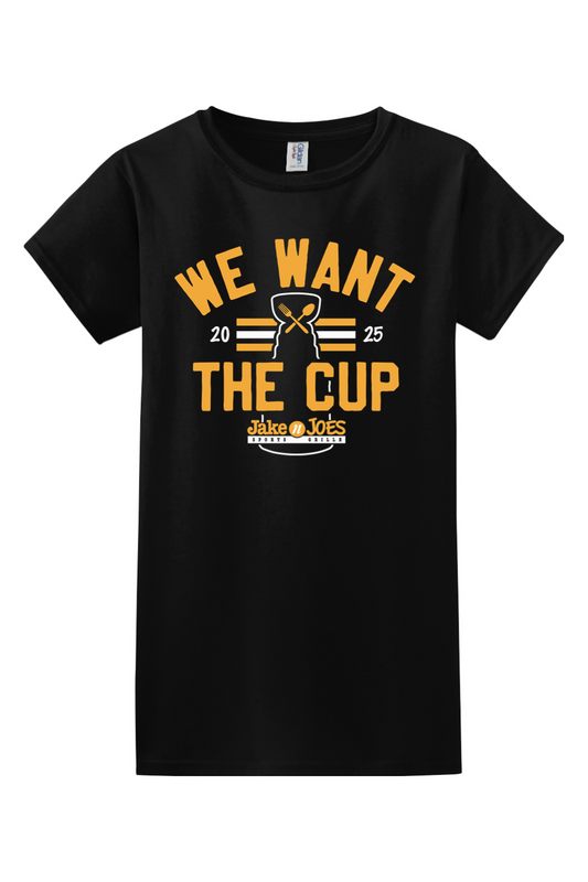 Jake n JOES Women's Tee - We Want the Cup!