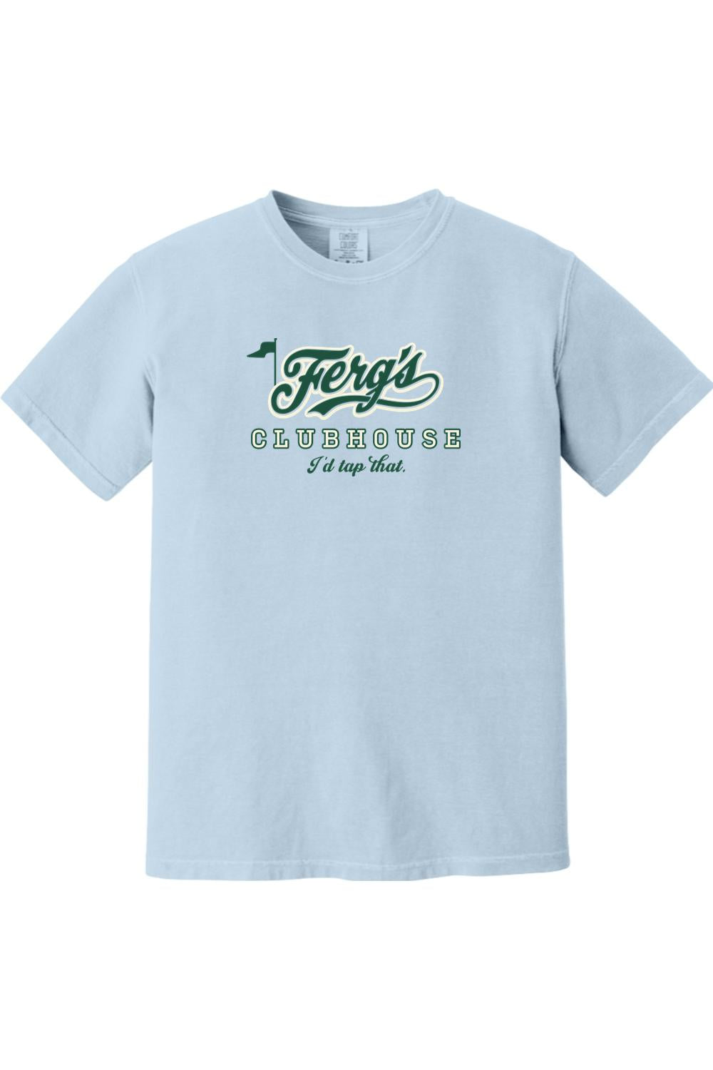 Light blue Comfort Colors cotton t-shirt featuring a green Ferg's Clubhouse logo and I'd Tap That text graphic.