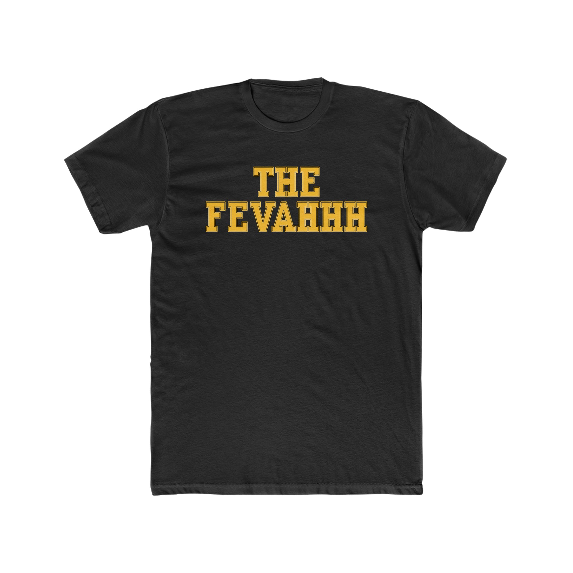Black crew neck cotton t-shirt featuring yellow varsity-style text that reads THE FEVAHHH on the chest.
