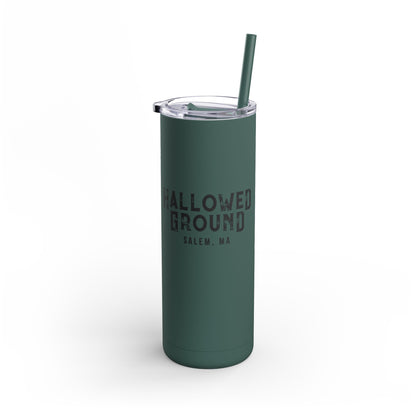 20oz matte dark green stainless steel skinny tumbler with Hallowed Ground Salem, MA print and matching straw.
