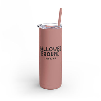 20oz matte dusty rose stainless steel skinny tumbler with Hallowed Ground Salem, MA print and matching straw.
