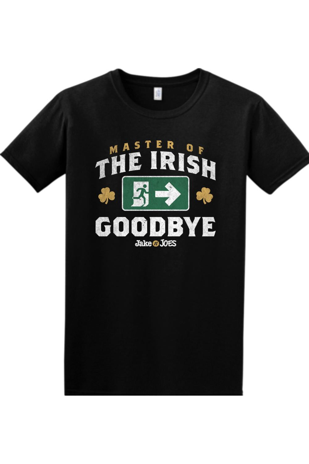 Black cotton t-shirt featuring a Master of the Irish Goodbye graphic with an exit sign and shamrocks.