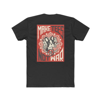 Black cotton crew neck t-shirt featuring a back graphic of a Boston Terrier with the text Make Tees Not War.