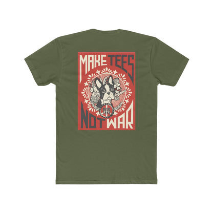 Olive green cotton crew neck tee featuring a Boston Terrier graphic with the text Make Tees Not War on the back.