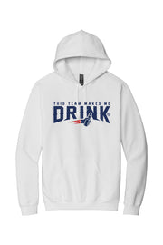 New England This Team Makes Me Drink Hoodie - Men's