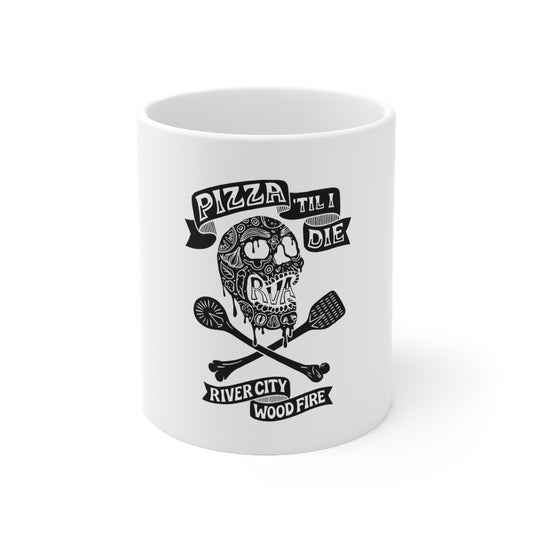 White 11oz ceramic mug featuring a black Pizza 'Til I Die skull design with crossed wooden spoons.
