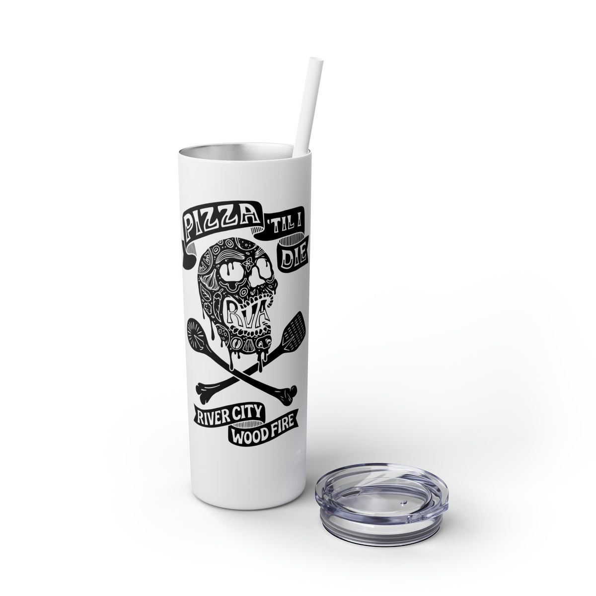 River City Skinny Tumbler - Pizza 'Til I Die