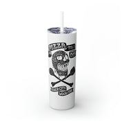 River City Skinny Tumbler - Pizza 'Til I Die