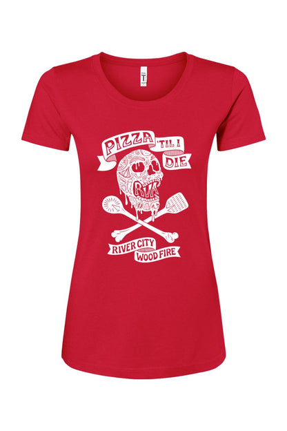 Red women's cotton-blend t-shirt featuring a white Pizza 'Til I Die skull graphic with crossed cooking utensils.
