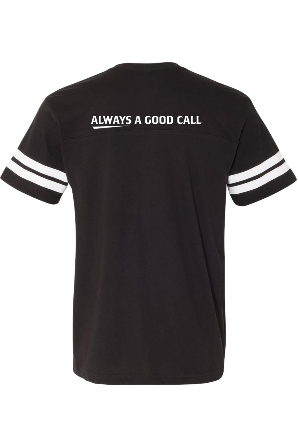 Black cotton football-style jersey with white stripes on sleeves and Always A Good Call slogan on the back.