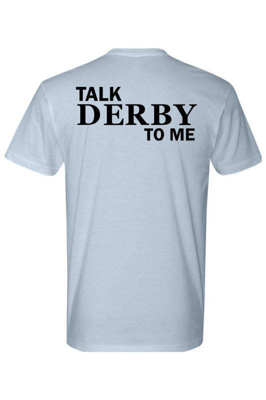 Light blue crewneck cotton t-shirt featuring Talk Derby to Me printed in bold black text on the back.