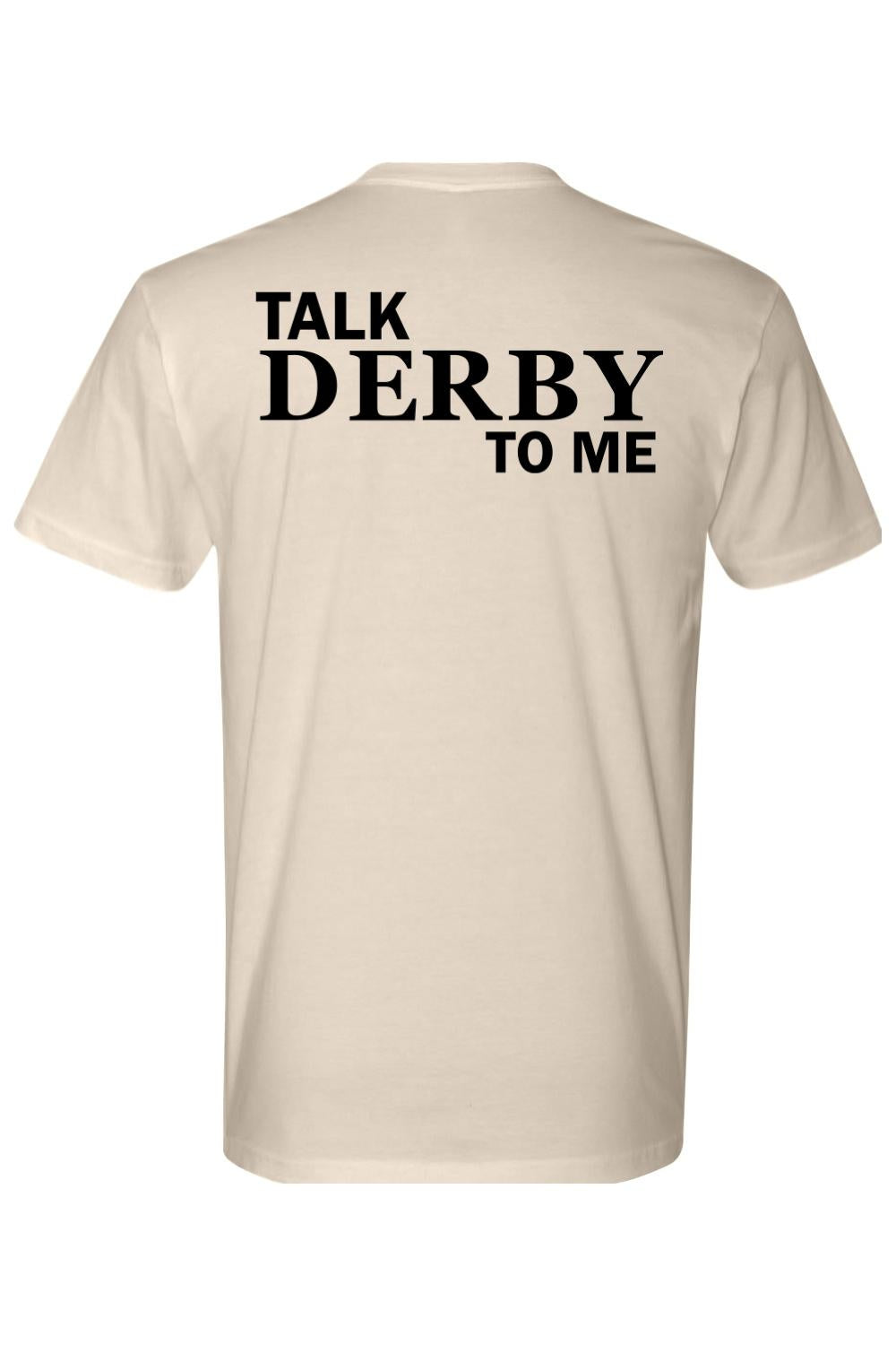 Beige crewneck t-shirt featuring Talk Derby To Me printed in black text on the back, made from soft cotton.