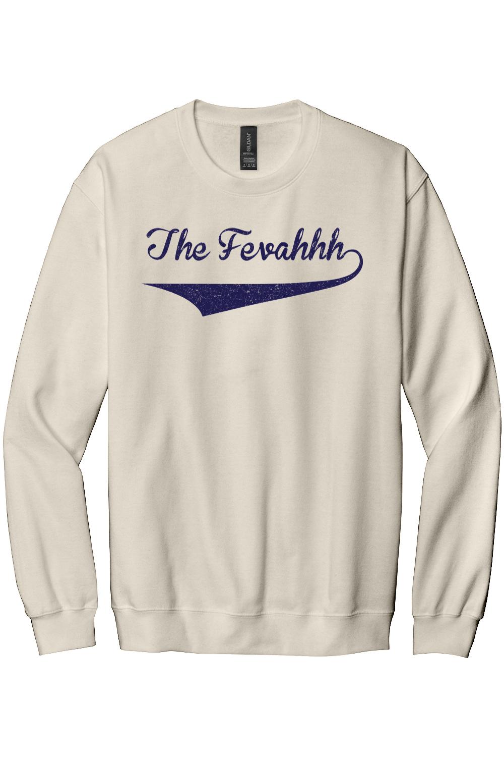Cream-colored crewneck sweatshirt with The Fevahhh in navy blue script text and a distressed tail underline.