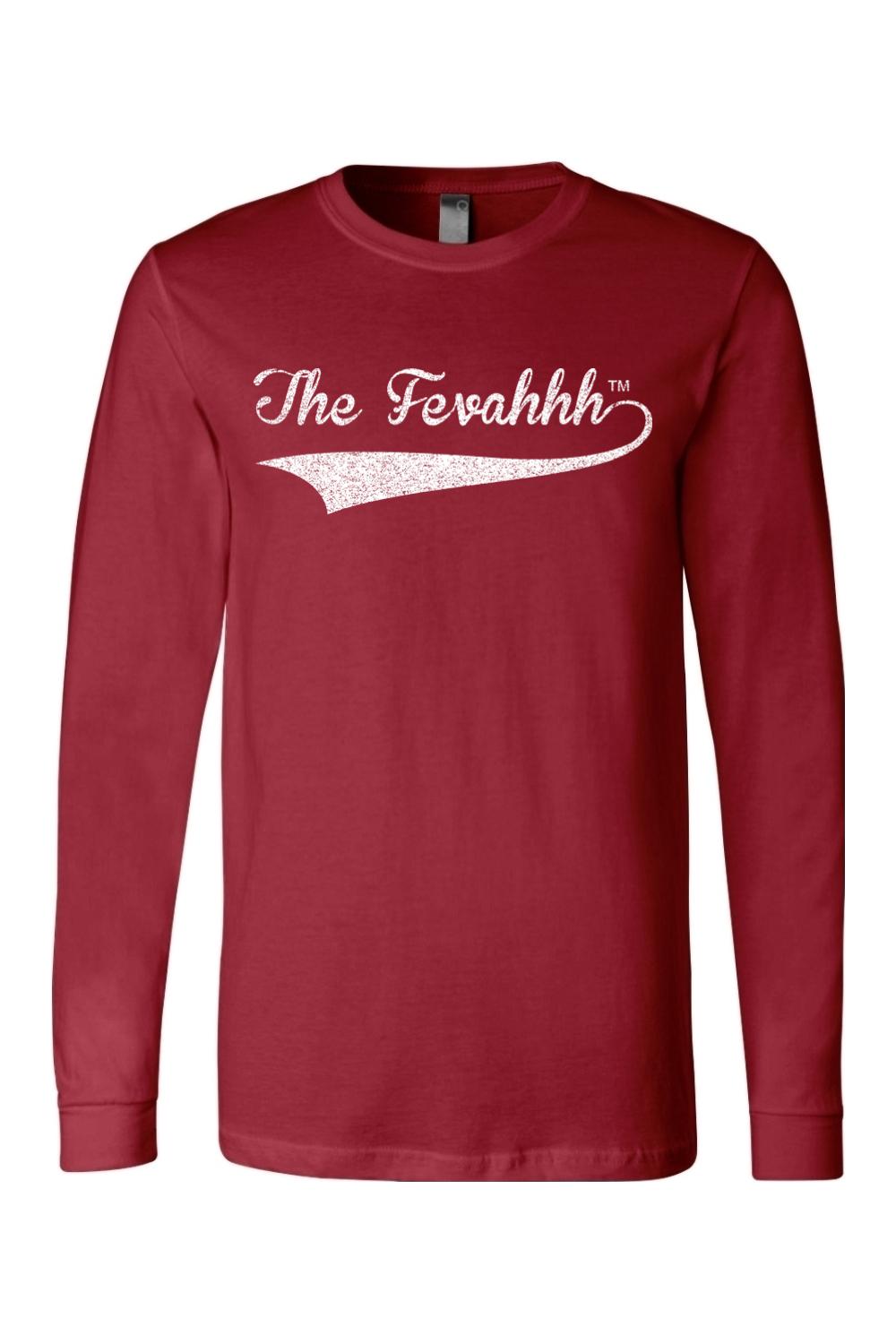 Maroon long-sleeve cotton t-shirt featuring The Fevahhh logo in white distressed script across the chest.
