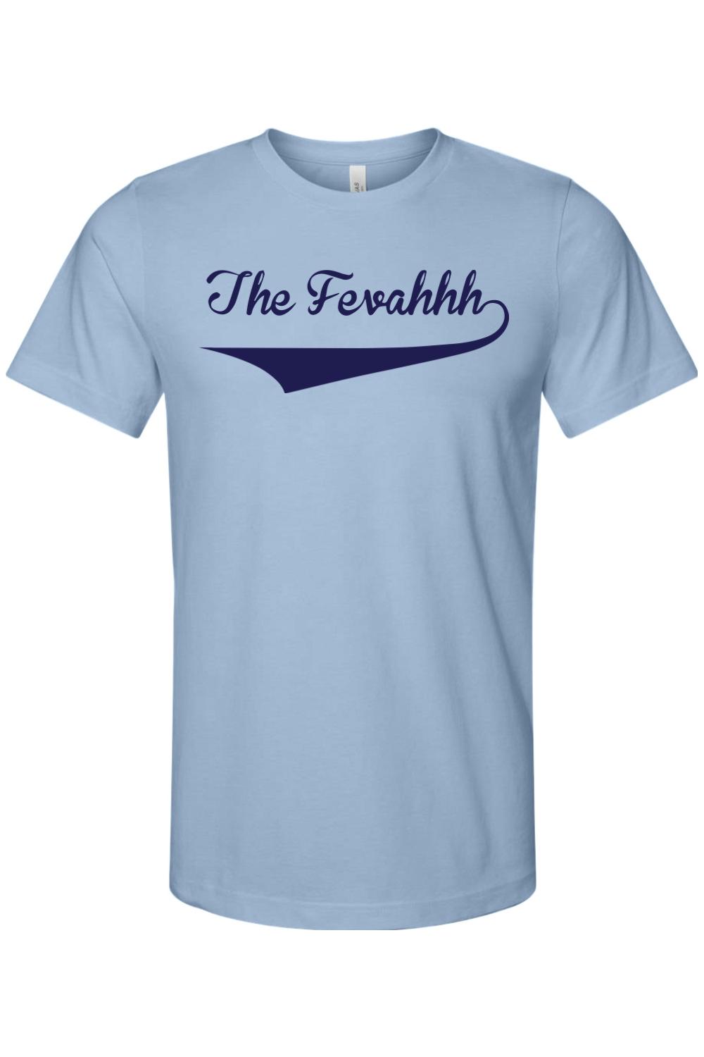 Light blue breathable cotton crewneck t-shirt featuring The Fevahhh in navy blue cursive script with an underline.