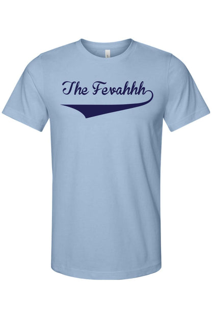 Light blue breathable cotton crewneck t-shirt featuring The Fevahhh in navy blue cursive script with an underline.