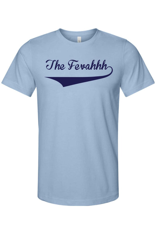 Light blue breathable cotton crewneck t-shirt featuring The Fevahhh in navy blue cursive script with an underline.