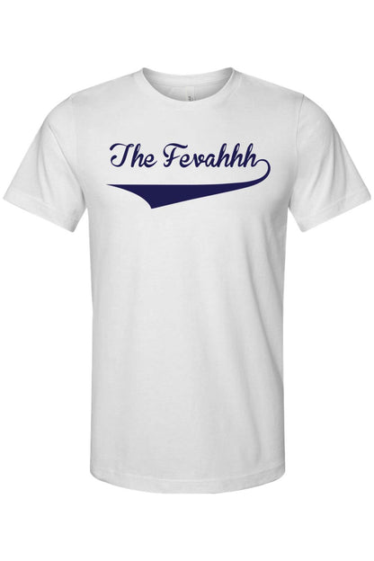 White breathable cotton unisex t-shirt featuring The Fevahhh in navy blue cursive script with a swoosh underline.