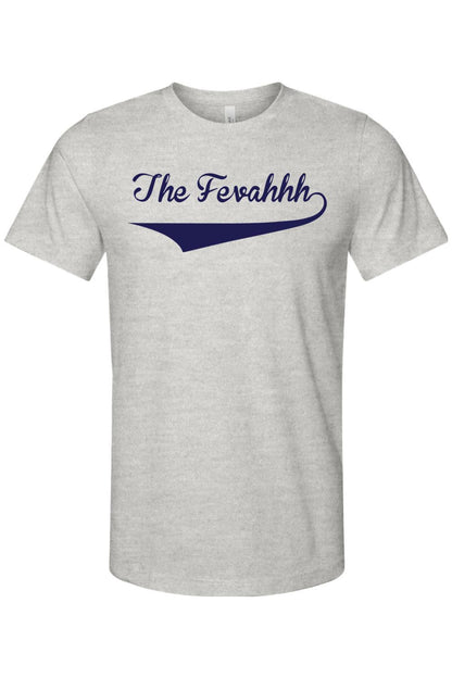Grey breathable cotton t-shirt featuring The Fevahhh in navy blue cursive text with an underline swoosh.
