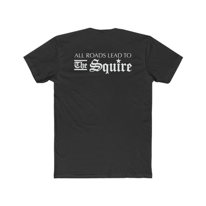 Black cotton crewneck t-shirt featuring white text on the back reading All Roads Lead To The Squire.