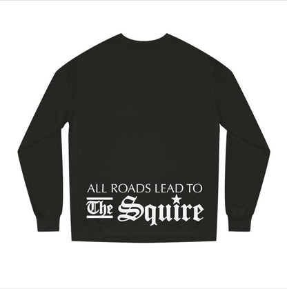 Black crew neck fleece sweatshirt featuring white All Roads Lead To The Squire text graphic on the lower back.