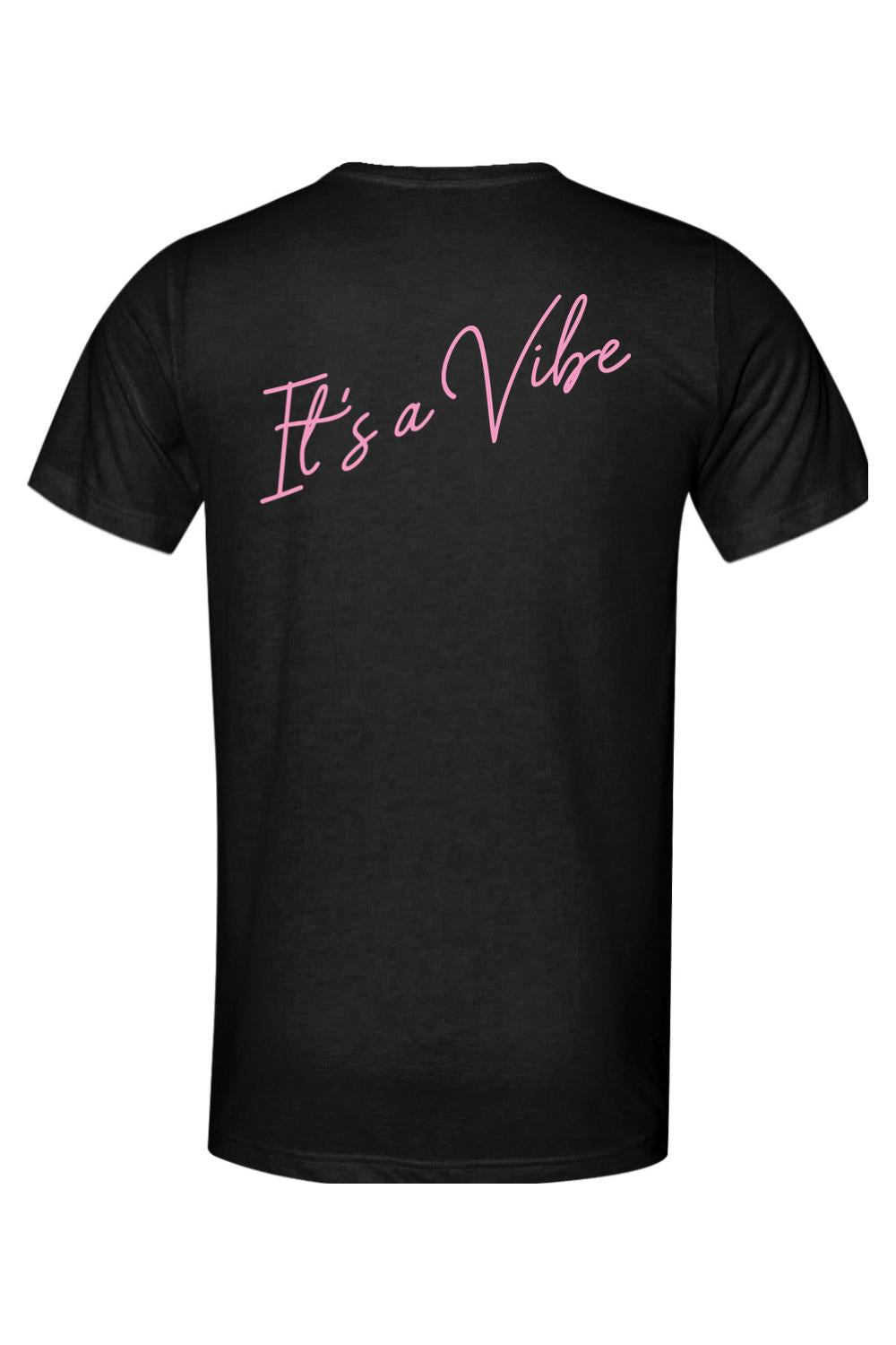 Black short-sleeve triblend t-shirt featuring It's a Vibe in pink cursive script on the back.