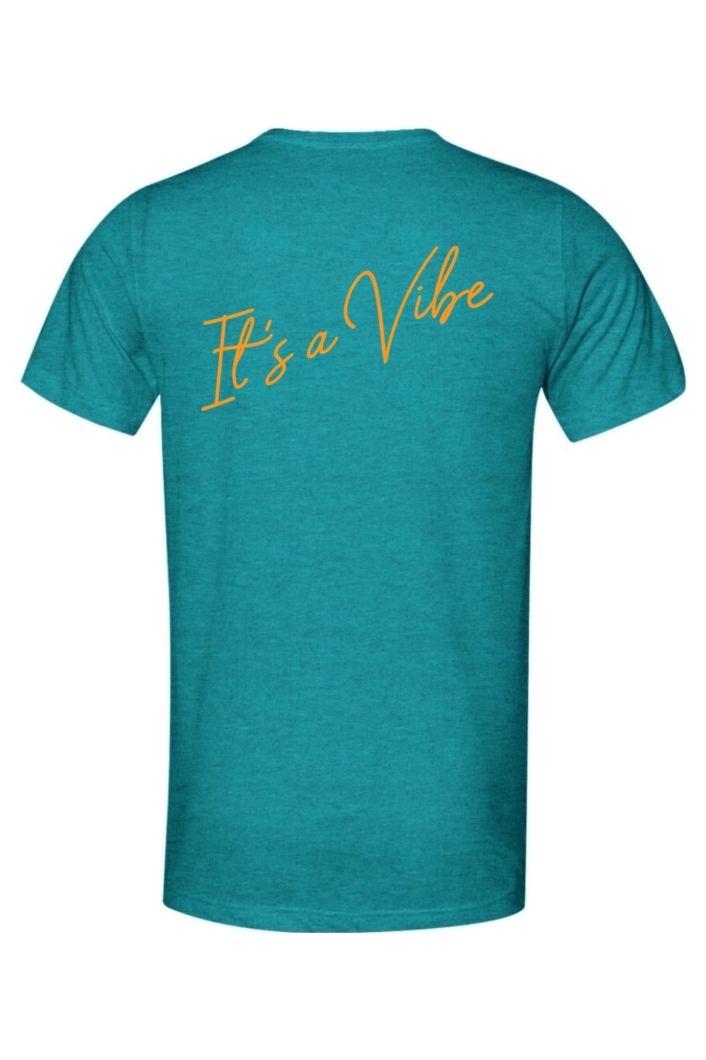 Teal triblend men's t-shirt featuring It's a Vibe in orange script on the back.