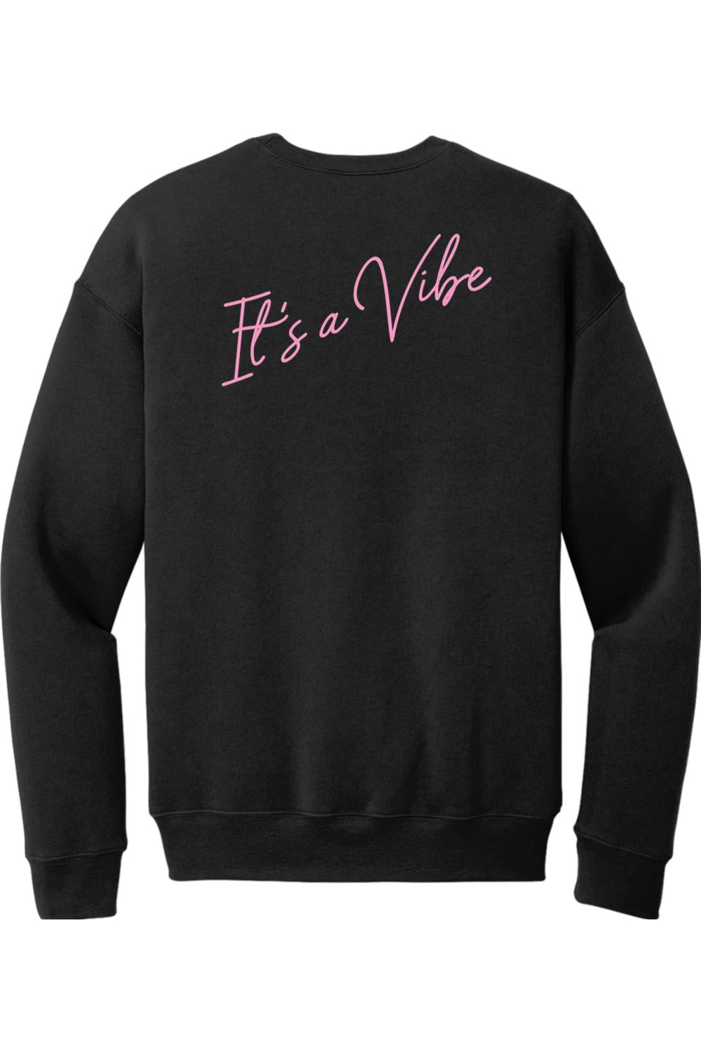 Black sponge fleece crewneck sweatshirt featuring pink script text that reads It's a Vibe on the back.