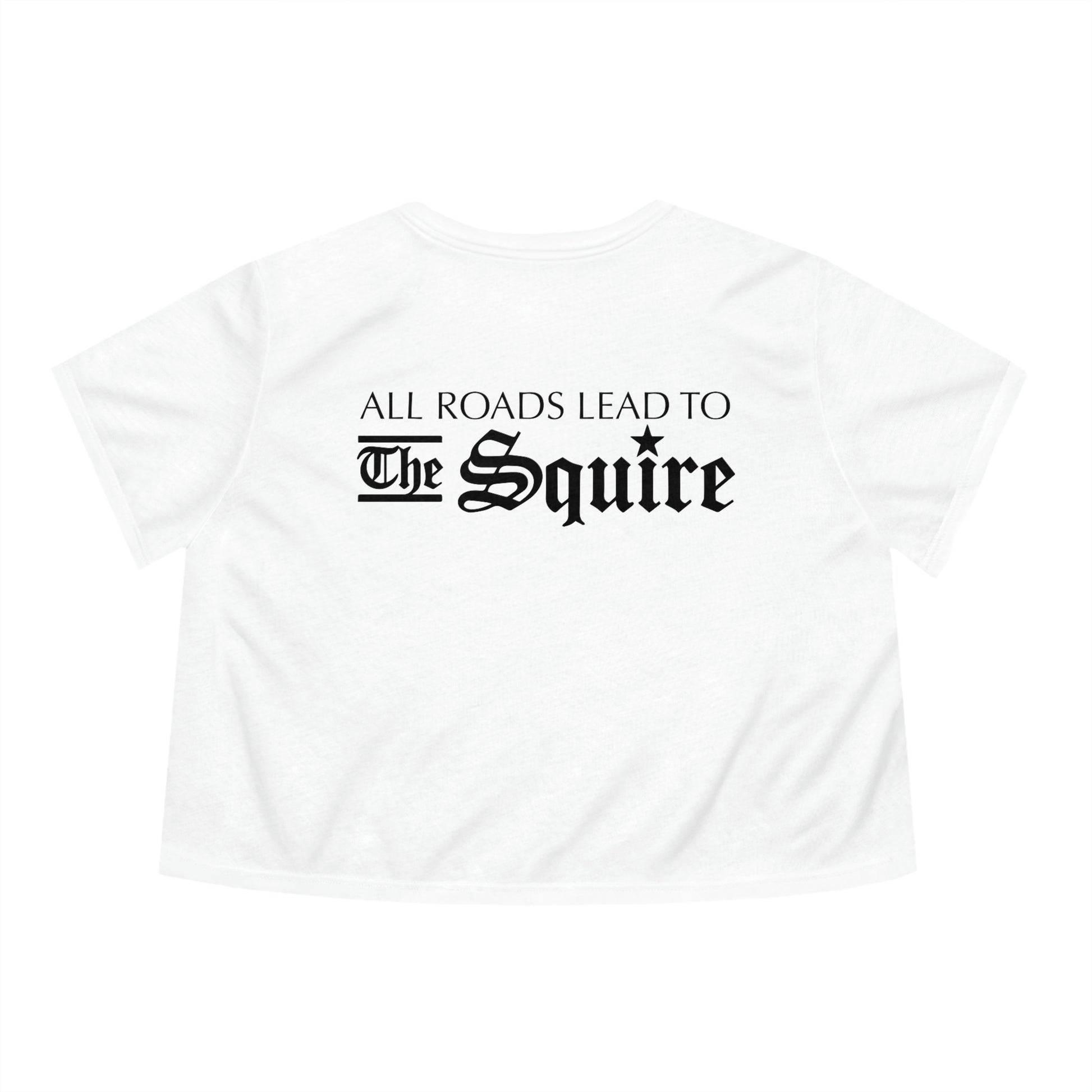 White flowy women's cropped tee featuring black All Roads Lead to The Squire text on the back.