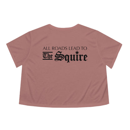 Dusty rose flowy cropped tee with black All Roads Lead to The Squire text printed on the back.